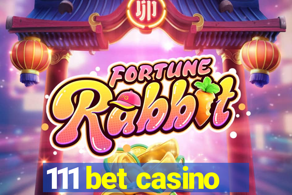 111 bet casino
