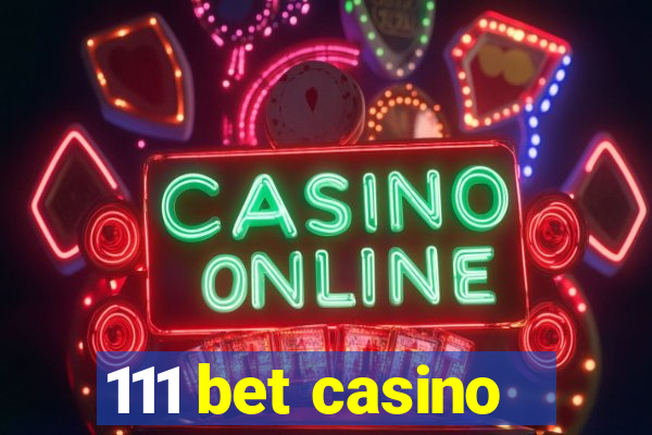 111 bet casino