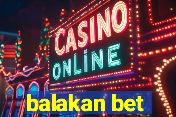 balakan bet