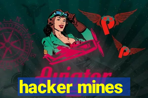hacker mines