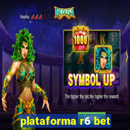 plataforma r6 bet