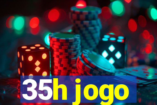 35h jogo