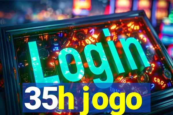 35h jogo