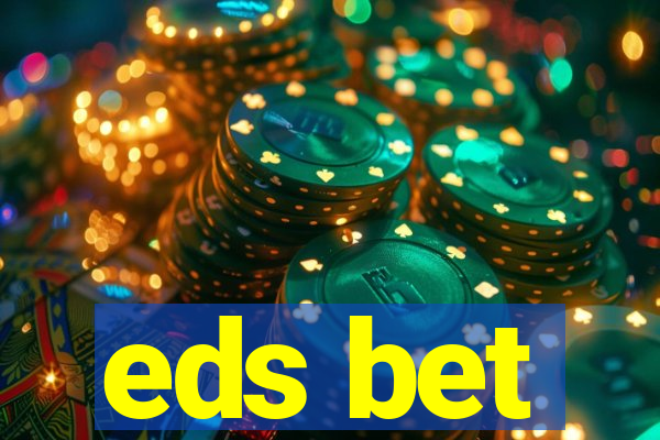 eds bet