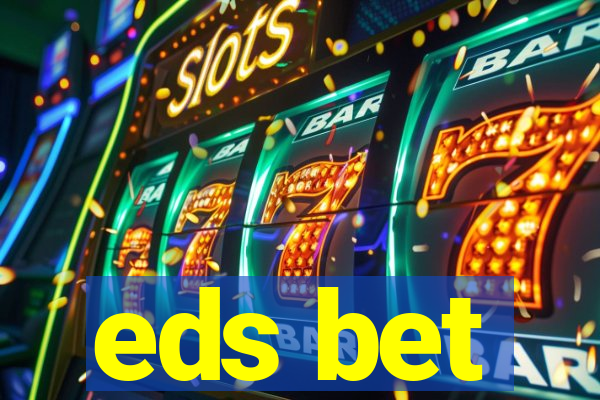 eds bet
