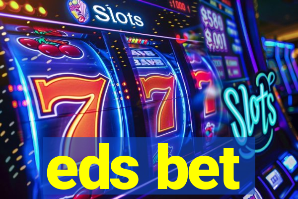 eds bet
