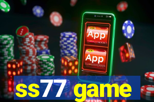 ss77 game