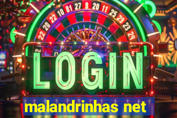 malandrinhas net