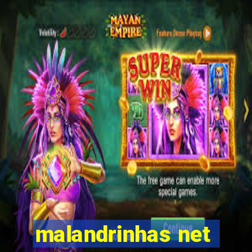 malandrinhas net