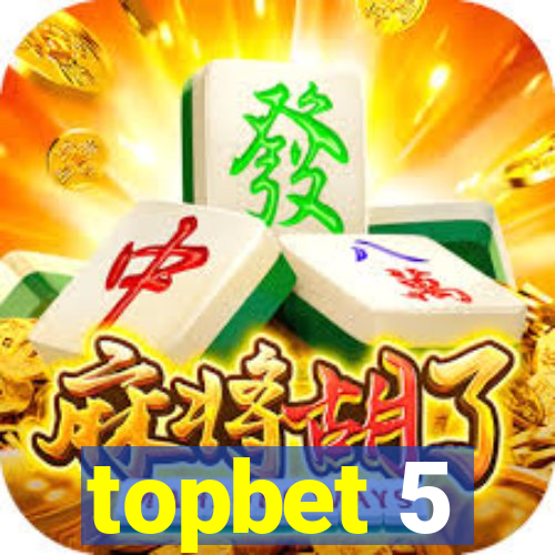topbet 5