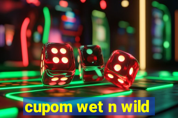 cupom wet n wild