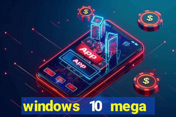 windows 10 mega lite torrent