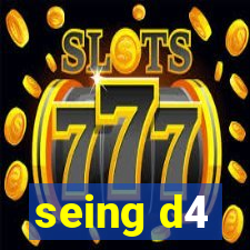 seing d4