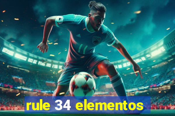 rule 34 elementos