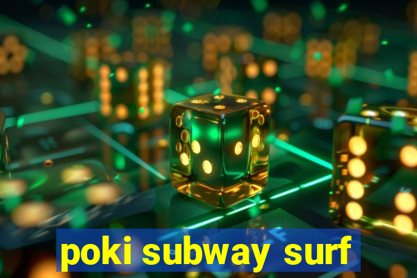 poki subway surf