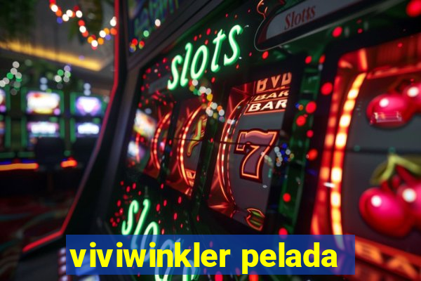viviwinkler pelada