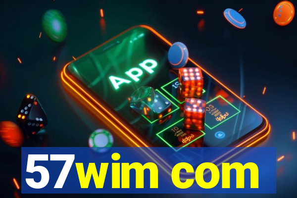 57wim com