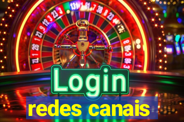 redes canais
