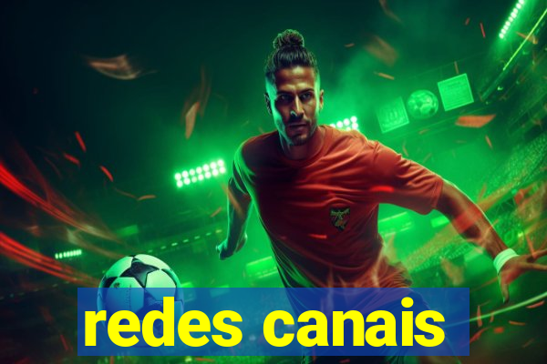 redes canais