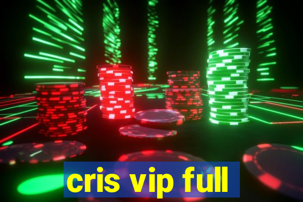 cris vip full