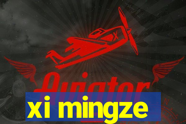 xi mingze