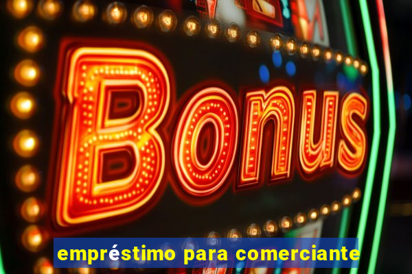 empréstimo para comerciante