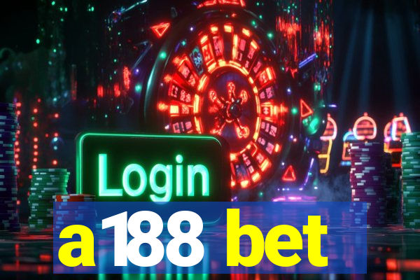 a188 bet