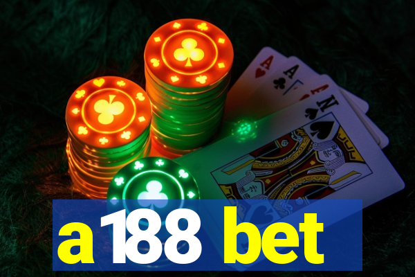 a188 bet
