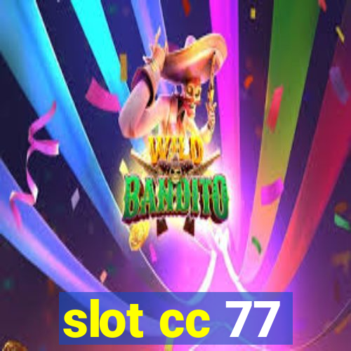 slot cc 77