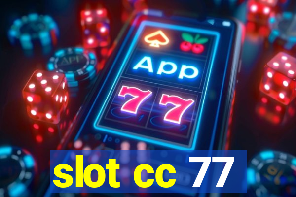 slot cc 77