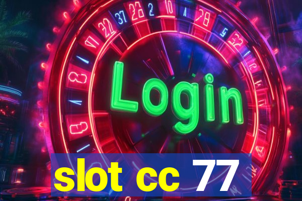slot cc 77