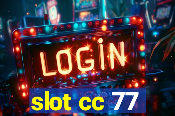 slot cc 77