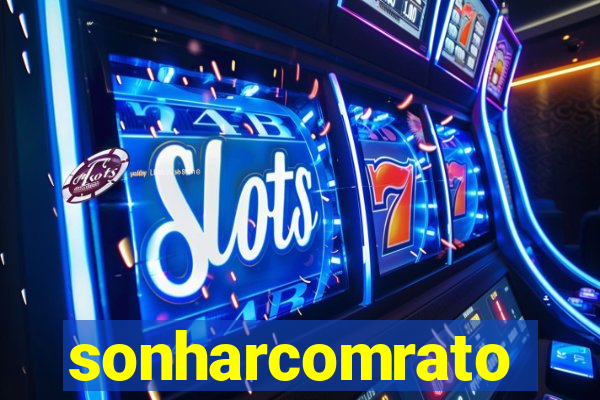sonharcomrato