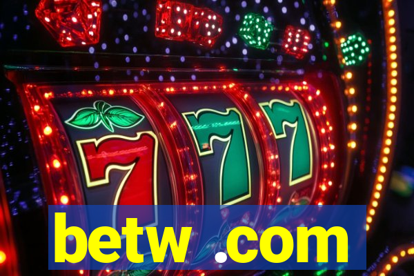 betw .com