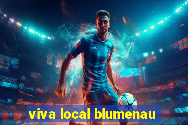 viva local blumenau