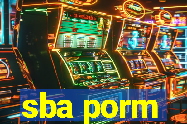 sba porm