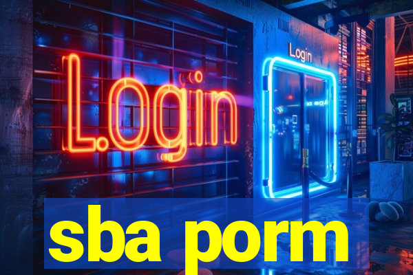 sba porm