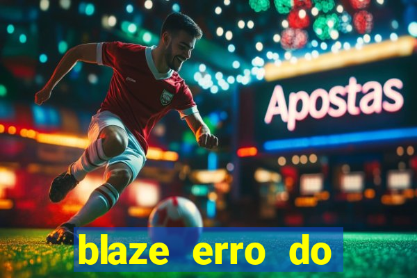 blaze erro do servidor interno