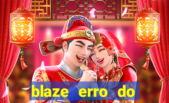 blaze erro do servidor interno