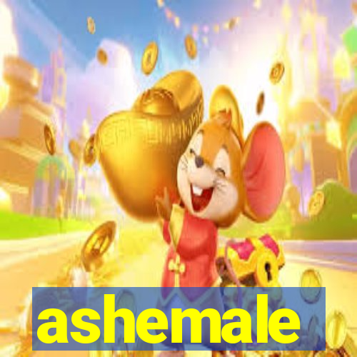 ashemale