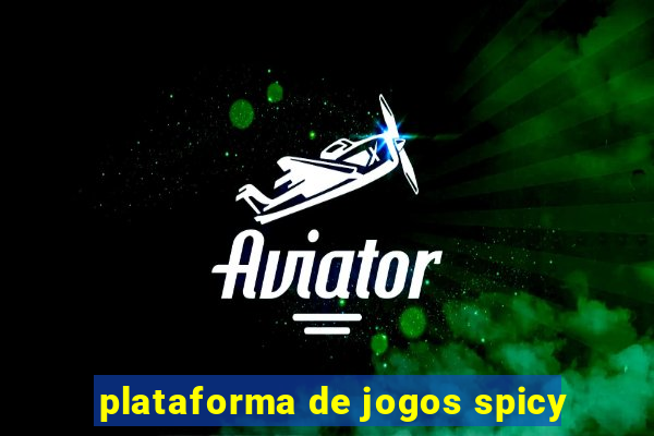 plataforma de jogos spicy