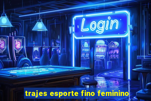 trajes esporte fino feminino