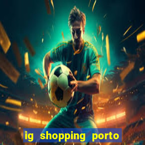 ig shopping porto velho cinema