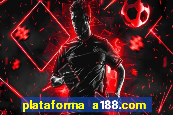 plataforma a188.com paga mesmo