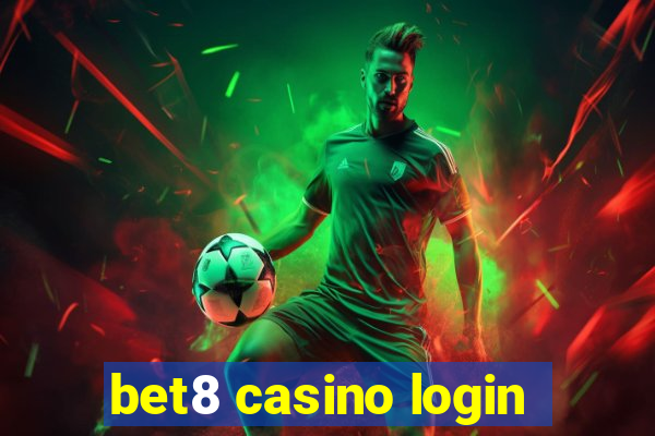 bet8 casino login