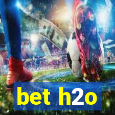 bet h2o