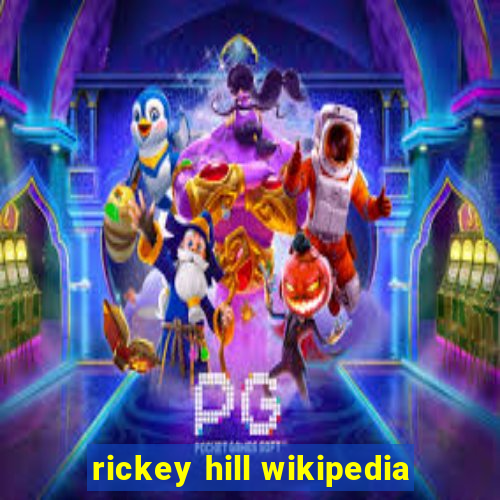 rickey hill wikipedia