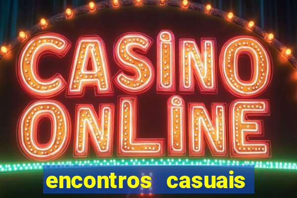 encontros casuais campina grande
