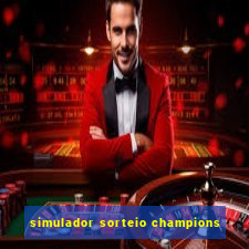 simulador sorteio champions