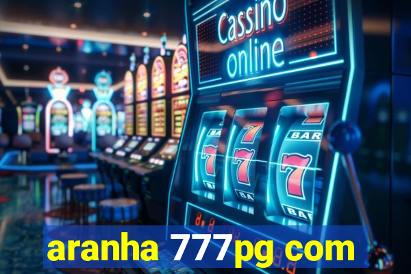 aranha 777pg com